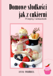 Domowe słodkości jak z cukierni